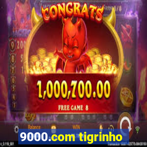 9000.com tigrinho